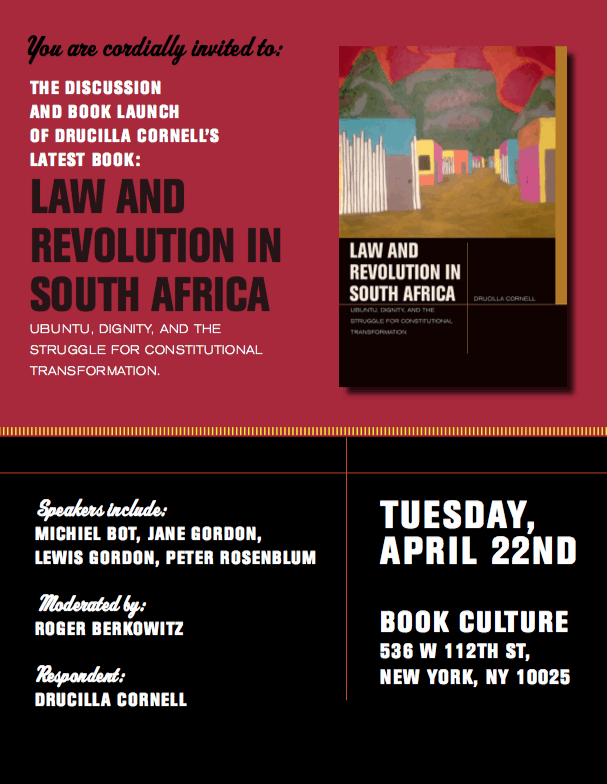 [The Discussion and Book Launch of Drucilla Cornell's Latest Book, Law and Revoution in South Africa. Ubuntu, Dignity, and the Struggle for Constitutional Transformation.] 