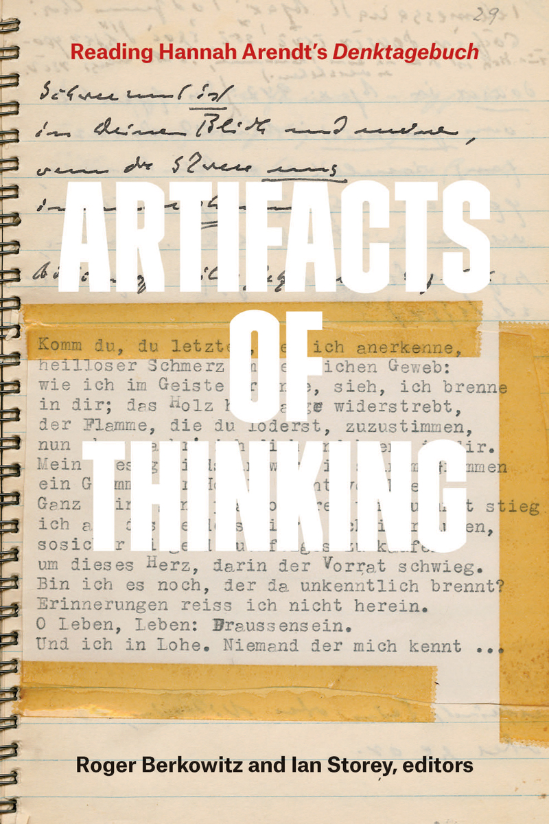 [Book Release and Panel Discussion: Artifacts of Thinking: Reading Arendt&#39;s &quot;Denktagebuch&quot;&#8203;] 