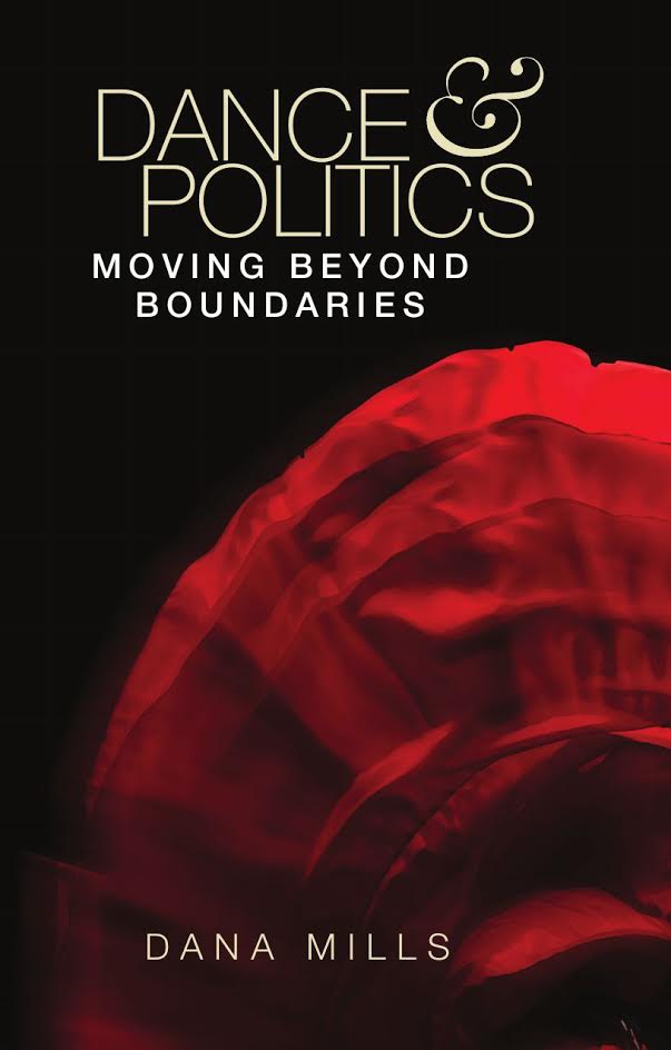 [Dance and Politics: Moving Beyond Boundaries] 