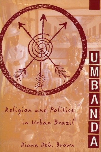 Research Spotlight: Diana DeG. Brown&#39;s&nbsp;Umbanda: Religion and Politics in Urban Brazil