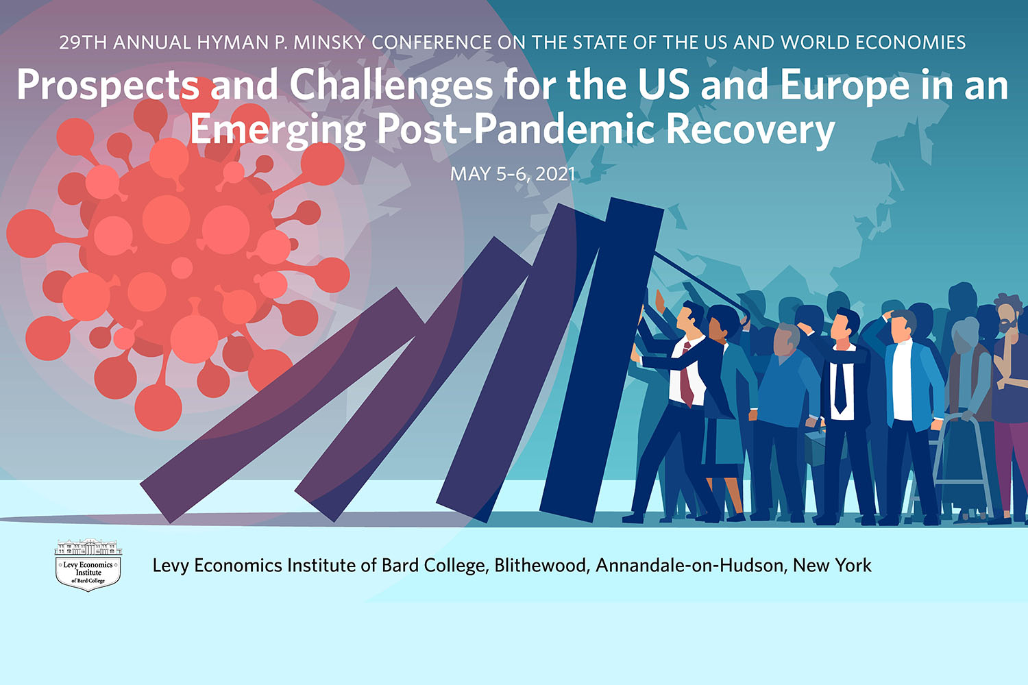 Leading Economists and Policymakers to Discuss the Prospects and Challenges for the U.S. and European Economies as They Emerge From the Pandemic at the Levy Economics Institute&rsquo;s 29th Annual Hyman P. Minsky Conference, May 5&ndash;6