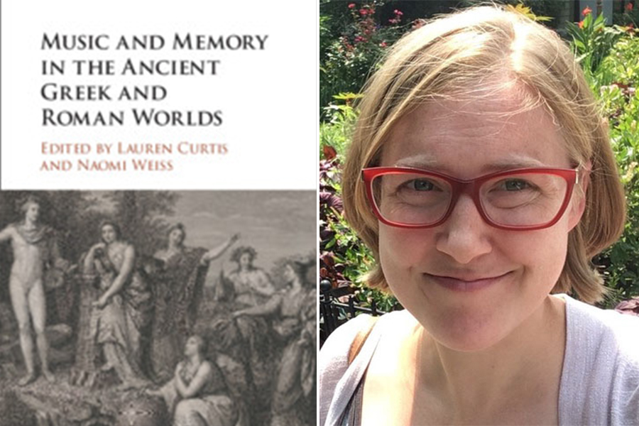 Lauren Curtis, Associate Professor of Classics, Edits New Book, Music and Memory in the Ancient Greek and Roman Worlds