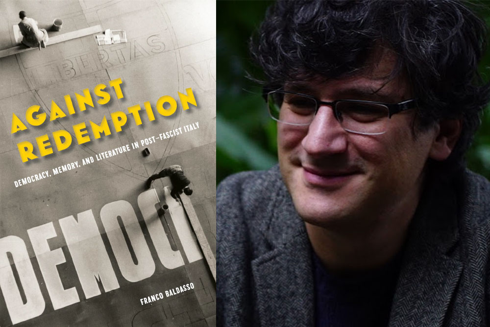 Professor Franco Baldasso&rsquo;s <em>Against Redemption</em> Wins Helen and Howard R. Marraro Prize in Italian History