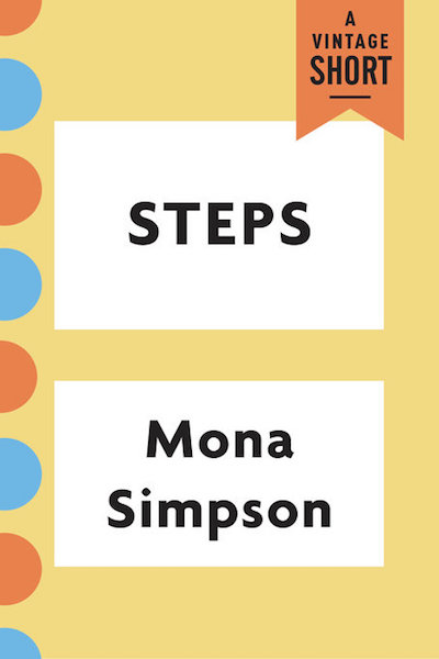 Steps, by Mona Simpson