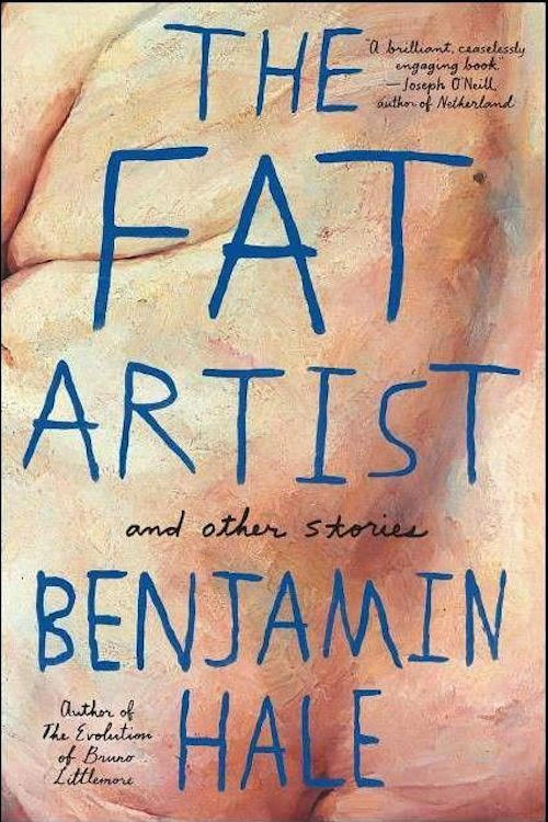 The Fat Artist by Benjamin Hale